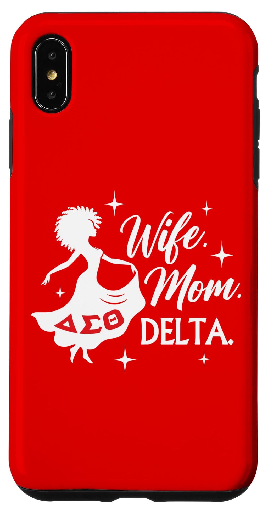 iPhone XS Max Delta Sigma Theta Sorority Wife Mom Delta Woman Case